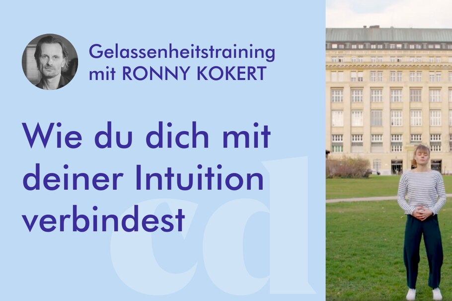 Gelassenheitstraining mit Ronny Kokert #27: Wie du dich mit deiner Intuition verbindest